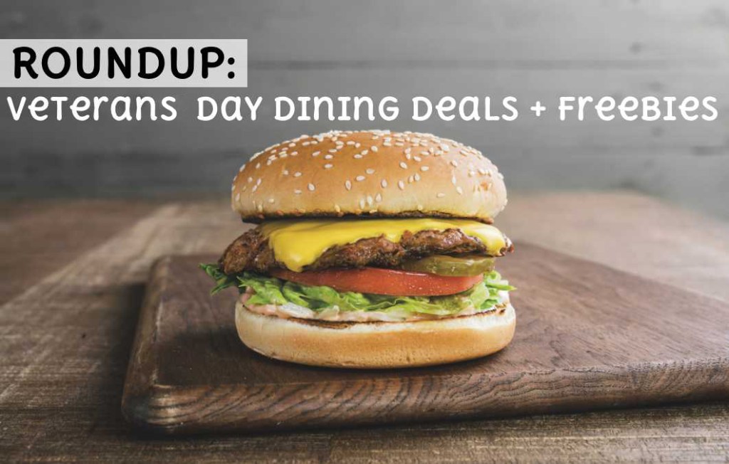 Roundup: Veterans Day Dining Deals +&nbsp;Freebies